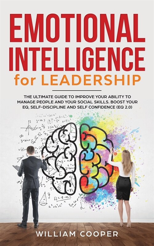 Emotional Intelligence for Leadership: The Complete Guide to Improve Your Social Skills (Hardcover)