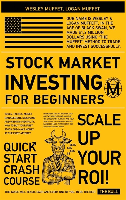 Stock Market Investing for Beginners: Tools, Tactics, Money Management, Discipline and Winning Mentality. How to Buy Your First Stock And Make Money a (Hardcover)