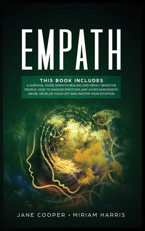 Empath: A survival guide, Empath healing and Highly sensitive people. How to manage emotions and avoid narcissistic abuse. Dev (Hardcover)