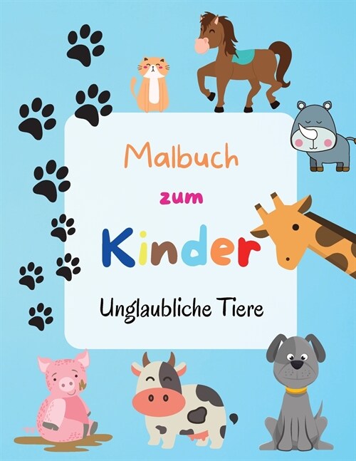 Malbuch zum Kinder - Unglaubliche Tiere (Paperback)