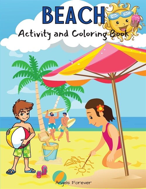 Beach Activity and Coloring Book: Amazing Kids Activity Books, Activity Books for Kids - Over 120 Fun Activities Workbook, Page Large 8.5 x 11 (Paperback)