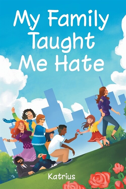 My Family Taught Me Hate (Paperback)