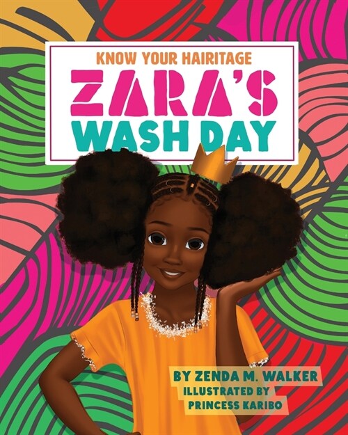 Know Your Hairitage: Zaras Wash Day (Paperback)