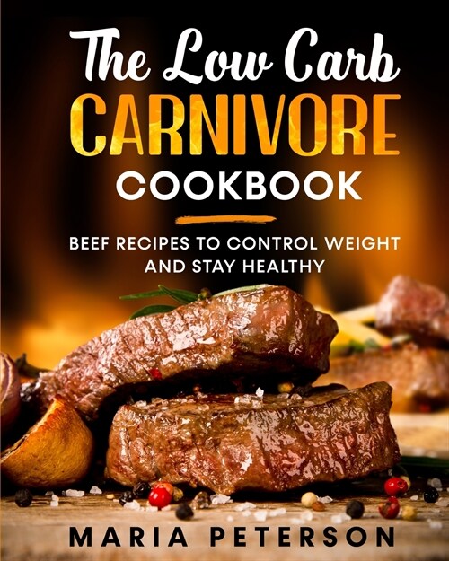 The Low Carb Carnivore Cookbook (Paperback)