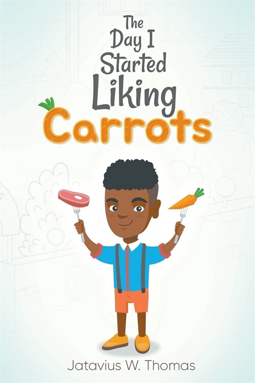 The Day I Started Liking Carrots (Paperback)