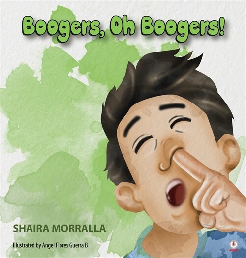 Boogers, Oh Boogers! (Hardcover)
