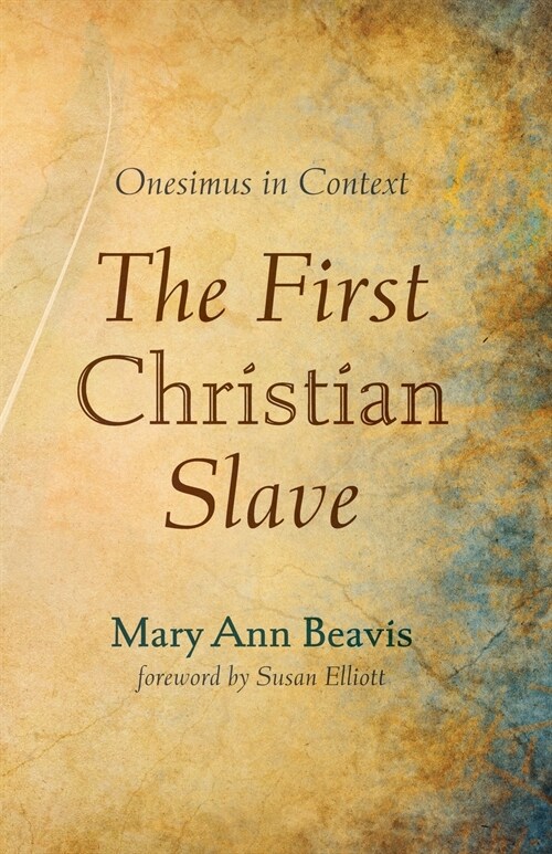 The First Christian Slave: Onesimus in Context (Paperback)