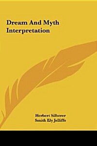 Dream and Myth Interpretation (Hardcover)