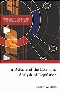 In Defense of the Economic Analysis of Regulation (Paperback)