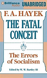 The Fatal Conceit: The Errors of Socialism (Audio CD)