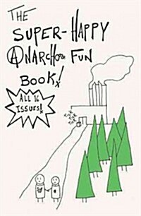 The Super-Happy Anarcho Fun Book! (Paperback)