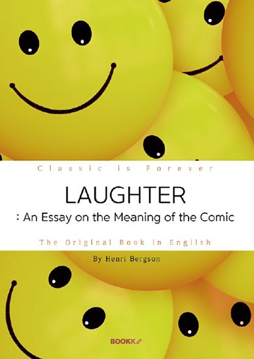 LAUGHTER: An Essay on the Meaning of the Comic - 웃음, 앙리 베르그송 (영문원서)