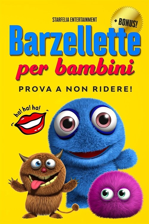 Barzellette per Bambini: Prova a Non Ridere! Lo Straordinario Libro Strappalacrime che ti Trasformer?in un Piccolo Grande Comico (Barzellette, (Paperback)