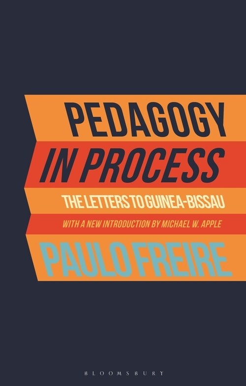 Pedagogy in Process : The Letters to Guinea-Bissau (Paperback)