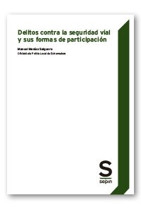 DELITOS CONTRA LA SEGURIDAD VIAL Y SUS FORMAS DE PARTICIPAC (Book)