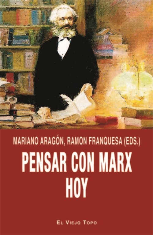 PENSAR CON MARX HOY (Book)