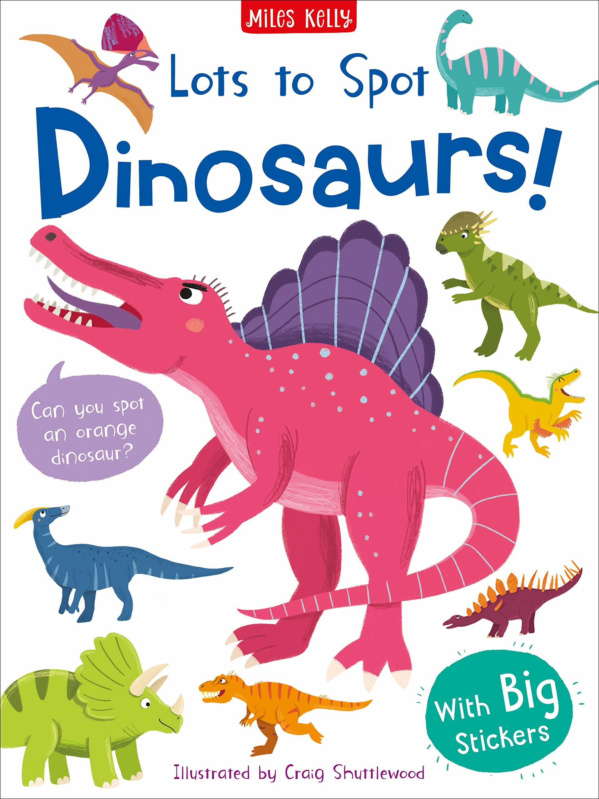 Lots to Spot Sticker Book: Dinosaurs! (Stickers)