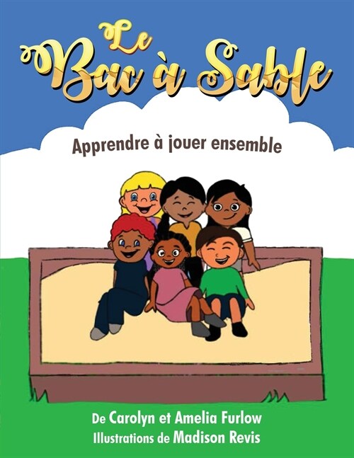 Le Bac ?Sable: Apprendre ?jouer ensemble (Paperback)