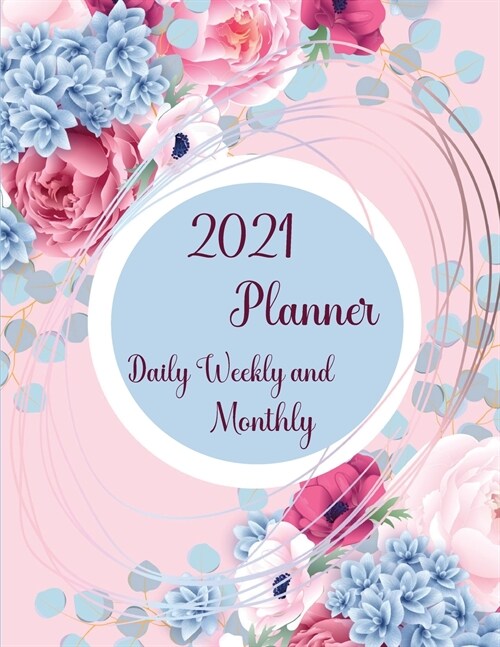 2021 Planner Daily Weekly and MonthlyLarge Calendar Planner Day Planner 12 Months Calendar January to December Planner and organizer (Paperback)