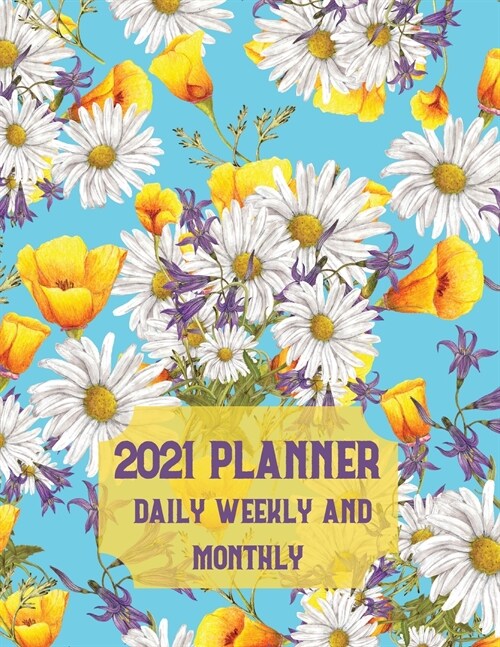 2021 Planner Daily Weekly and MonthlyCalendar Notebook Day Planner12 Months Calendar January to December Planner and Organizer (Paperback)