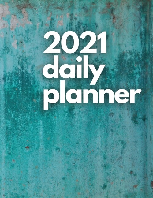 Large 2021 Daily Planner, Turquoise Edition: 12 Month Organizer, Agenda for 365 Days, One Page Per Day, Hourly Organizer Book for Daily Activities and (Paperback, Pure Metal)