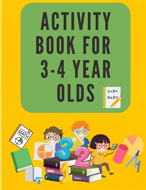Activity Book For 3-4 Year Olds: Mazes, Math Puzzles, Math Exercise, Picture Puzzles, Connect Numbers, Crosswords, - Math Activity Book Gift Idea for (Paperback)