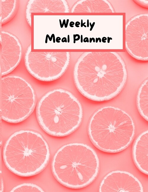 Weekly Meal Planner: meal planner with shopping list 8.5x11 inch, 121 pages (Paperback)