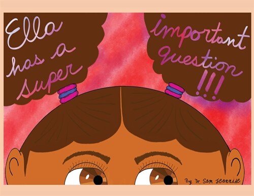 Ella has a Super Important Question !!! (Paperback)