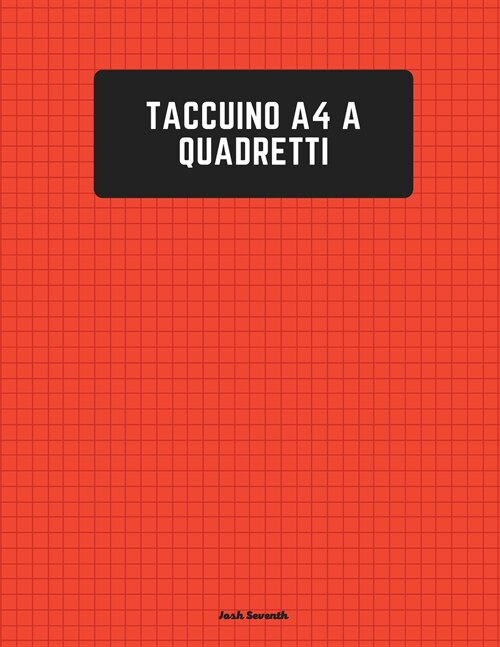 Taccuino A4 a Quadretti (Paperback)