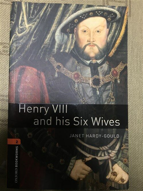 [중고] Oxford Bookworms Library: Level 2:: Henry VIII and his Six Wives (Paperback, 3rd Edition)