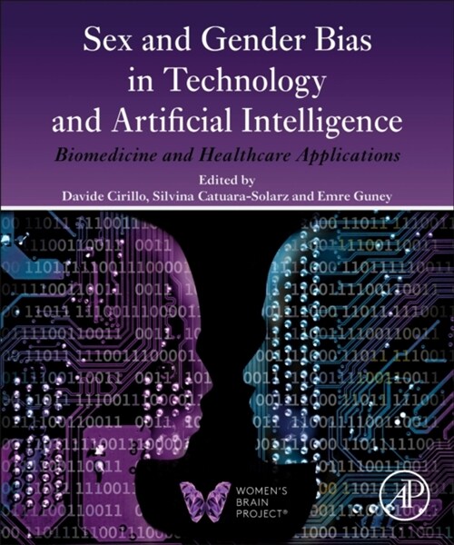 Sex and Gender Bias in Technology and Artificial Intelligence: Biomedicine and Healthcare Applications (Hardcover)