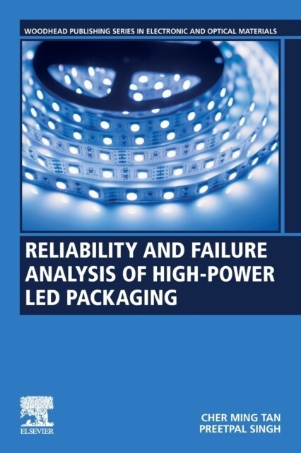 Reliability and Failure Analysis of High-Power Led Packaging (Paperback)