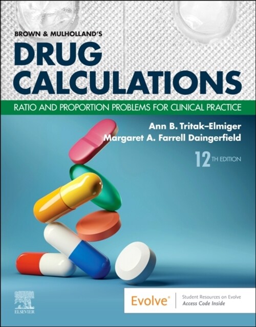Brown and Mulholland’s Drug Calculations (Paperback, 12th)