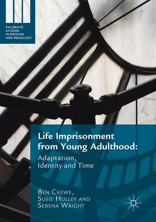 Life Imprisonment from Young Adulthood : Adaptation, Identity and Time (Paperback, 1st ed. 2020)