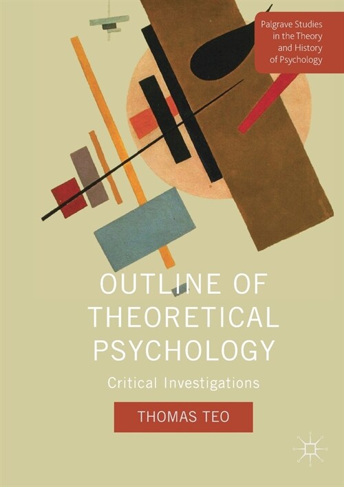 Outline of Theoretical Psychology : Critical Investigations (Paperback, 1st ed. 2018)