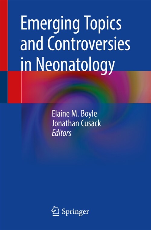 Emerging Topics and Controversies in Neonatology (Paperback)