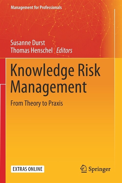 Knowledge Risk Management: From Theory to Praxis (Paperback, 2020)