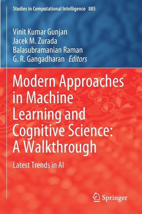 Modern Approaches in Machine Learning and Cognitive Science: A Walkthrough: Latest Trends in AI (Paperback, 2020)