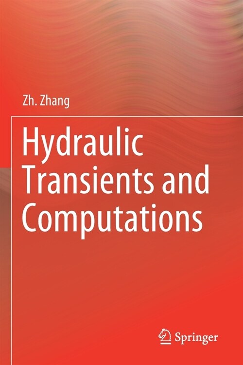 Hydraulic Transients and Computations (Paperback)