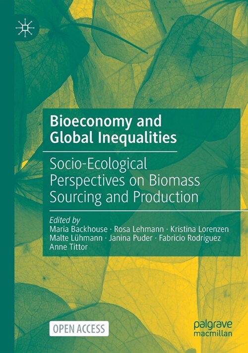 Bioeconomy and Global Inequalities: Socio-Ecological Perspectives on Biomass Sourcing and Production (Paperback, 2021)