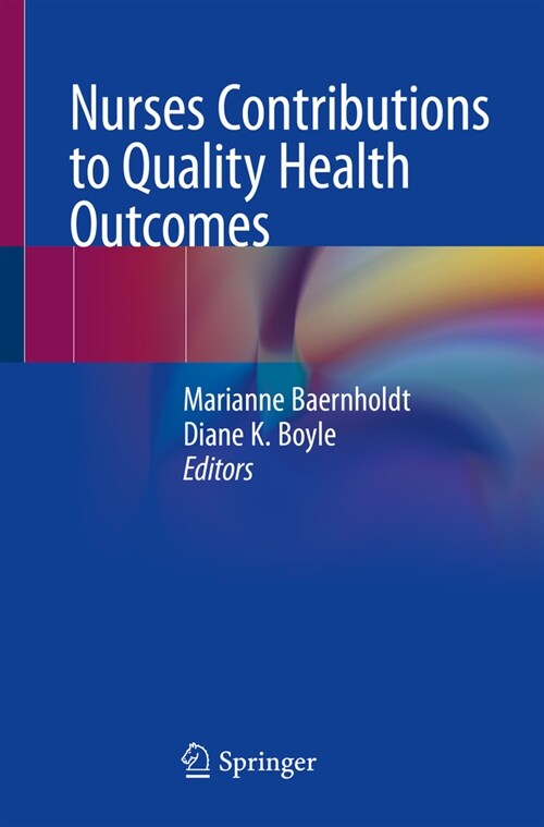 Nurses Contributions to Quality Health Outcomes (Paperback)