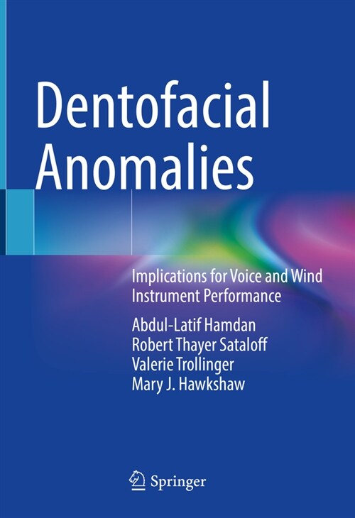 Dentofacial Anomalies: Implications for Voice and Wind Instrument Performance (Hardcover, 2021)