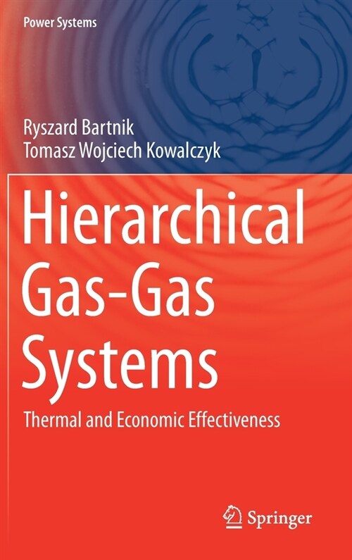 Hierarchical Gas-Gas Systems: Thermal and Economic Effectiveness (Hardcover, 2021)