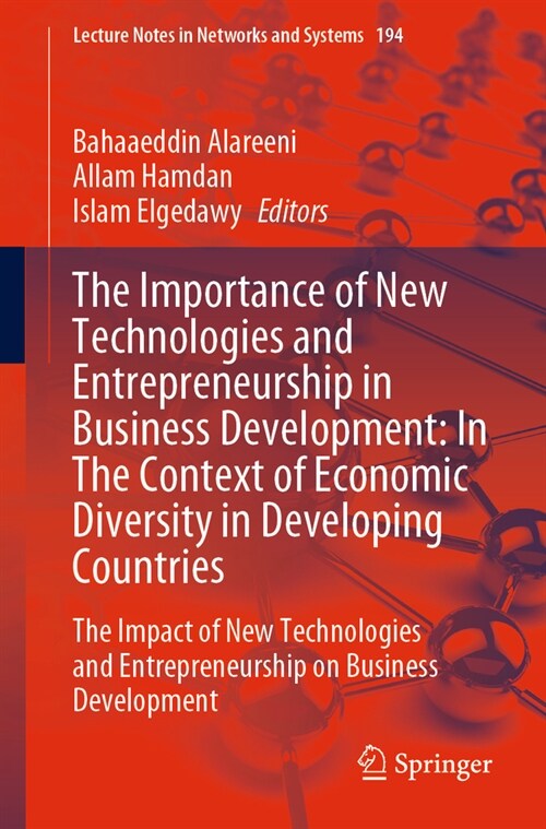 The Importance of New Technologies and Entrepreneurship in Business Development: In the Context of Economic Diversity in Developing Countries: The Imp (Paperback, 2021)