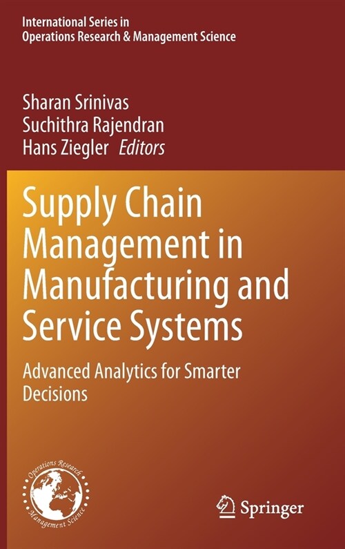 Supply Chain Management in Manufacturing and Service Systems: Advanced Analytics for Smarter Decisions (Hardcover, 2021)