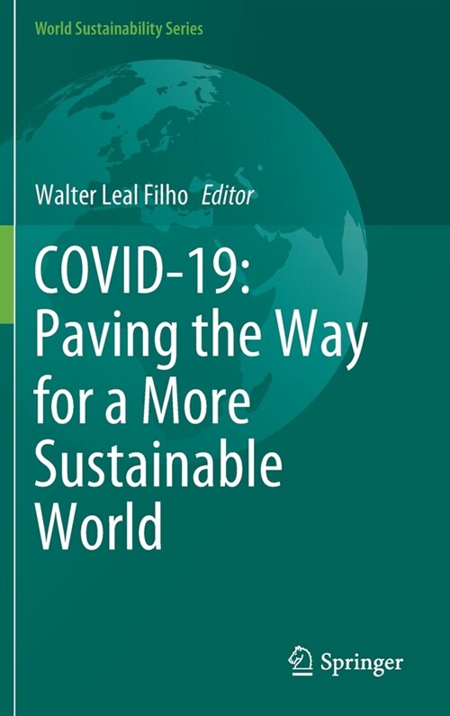 COVID-19: Paving the Way for a More Sustainable World (Hardcover)