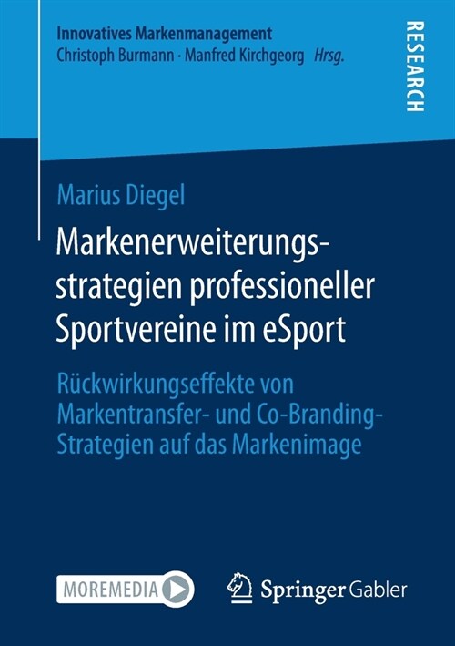 Markenerweiterungsstrategien Professioneller Sportvereine Im Esport: R?kwirkungseffekte Von Markentransfer- Und Co-Branding-Strategien Auf Das Marken (Paperback, 1. Aufl. 2021)