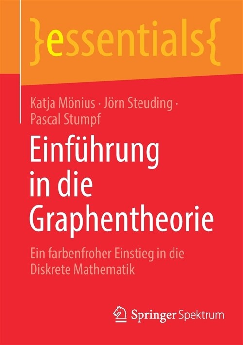 Einf?rung in Die Graphentheorie: Ein Farbenfroher Einstieg in Die Diskrete Mathematik (Paperback, 1. Aufl. 2021)