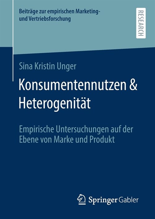 Konsumentennutzen & Heterogenit?: Empirische Untersuchungen Auf Der Ebene Von Marke Und Produkt (Paperback, 1. Aufl. 2021)