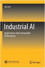 Industrial AI: Applications with Sustainable Performance (Paperback, 2020)